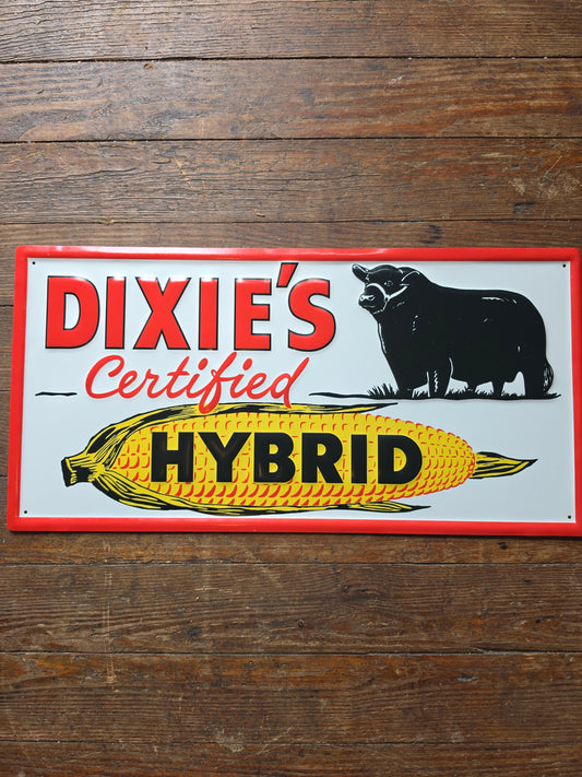 Dixie's Certified Hybrid metal sign